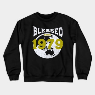 Blessed since 1979 Crewneck Sweatshirt